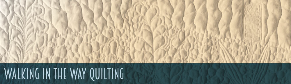 Walking in the Way Quilting
